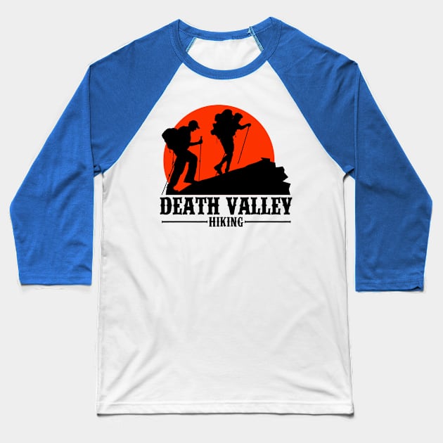 Death Valley hiking trip gifts. Perfect present for mom girlfriend mother boyfriend dad father friend him or her Baseball T-Shirt by SerenityByAlex